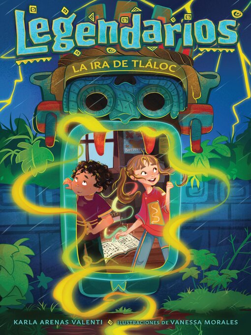 Title details for Legendarios 1--La ira de Tláloc / Wrath of the Rain God by Karla Arenas Valenti - Available